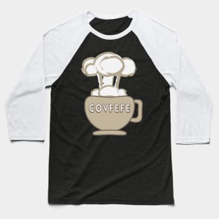 Covfefe Explosion T Shirt Baseball T-Shirt